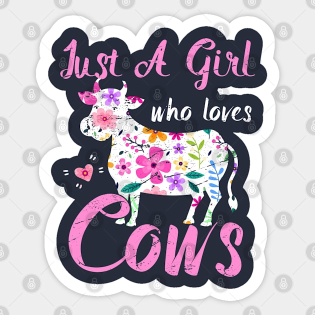 Just A Girl Who Loves Cows Birthday Gift idea for Girls who love Cows Sticker by kaza191
